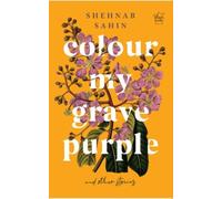 Colour my grave purple and other stories