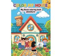 Colour My House: My House Coloring Book Adventure