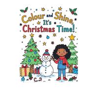 Colour & Shine, It’s Christmas Time: Fun Colouring Book