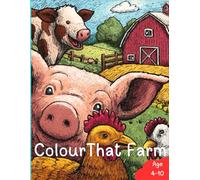 Colour That farm: Simple and fun farm animals colouring book for boys and girls