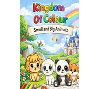 Colour the Kingdom: Animals Big and Small
