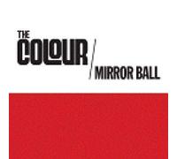 Colour, The - Mirror Ball