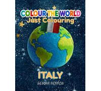 Colour The World: Just Colouring: Italy