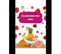 Colour with Fruits: Colouring book with fruits