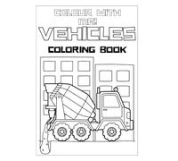 Colour with Me! Vehicles Colouring Book