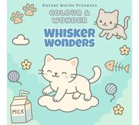 Colour & Wonder: Whisker Wonders: Colouring Books For Kids Ages 3-8