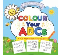 Colour Your ABCs: A Fun Alphabet Colouring book