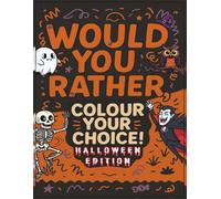 Colour Your Choice - Spooky & Silly Would You Rather Halloween Edition