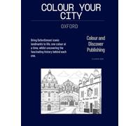 Colour your City - Oxford: Oxford colouring book