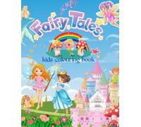 Colour Your Own Fairy Tales: A Magical Colouring Adventure for Kids