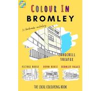 Colour Your Streets Bromley Colouring Book (A4) (Tascabile)