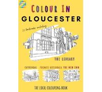 Colour Your Streets Gloucester Colouring Book (A4) (Tascabile)