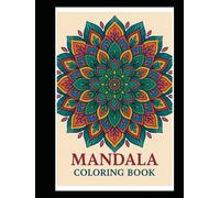 Colour your way to calm, balance, and creativity.: Mandala Art
