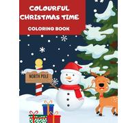 Colourful Christmas Time: A Winter Adventure: Coloring Book
