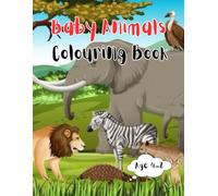 Colourful creatures : Baby animals colouring book