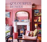 Colourful Homes for the Soul : Bright Ideas for Sustainable Homes