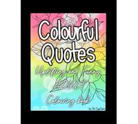 Colourful Quotes ADULT Colouring book
