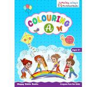 Colouring A: Crayon Fun for Kids | Ages 3+ | Kindergarten Workbook | Jumping Minds Series Pre-School Books