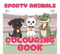 COLOURING BOOK: 50 SPORTY ANIMALS