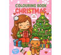 Colouring Book Christmas: For Girls - Simple Christmas Designs (Ages 4+)