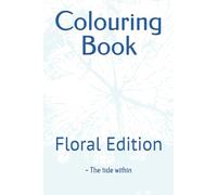 Colouring Book: Floral Edition