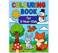 Colouring Book for 3-Year-Olds: Simple and Fun Designs to Spark Creativity in Toddlers: 100 Simple and Fun Coloring Pages for Toddlers - A Perfect Creative Activity for Kids Age 3