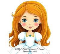 Colouring Book for Children: My Little Princess Friend: A Magical Colouring Adventure