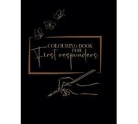 Colouring book for first responders: Perfect for first responders A Stress-Relief Escape for Everyday Heroes