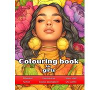 Colouring Book for Girls: For Age 12+, Adults, 50 illustrations of diverse styles, 8 x 11 inches
