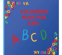 COLOURING BOOK FOR KIDS ABCD: Easy Alphabet Fun with Big Bold Letters