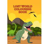 Colouring book for Kids: Lost world colouring book: Dinosaur themed colouring activity for kids