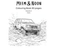 Colouring Book for Older Kids, Teens and Adults Age 7+ by Meem & Noon: Volume 2 Cars