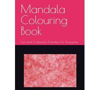 Colouring Book: Fun and Colourful Activities For Everyone