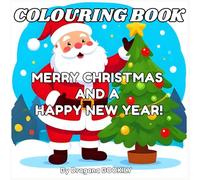 Colouring Book: Merry Christmas and a Happy New Year!