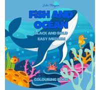 Colouring Book Ocean 56 Stress Relief Adults and Kids, Bold, Easy and Medium Designs for Relaxation with Sea Life