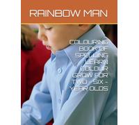 COLOURING BOOK OF SPELLING LEARN COLOUR GROW FOR TWO - SIX -YEAR OLDS