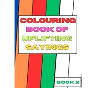 Colouring Book of Uplifting Sayings: Book 2