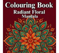 Colouring Book | Radiant Floral Mandala | Stress Relief | 25 Designs