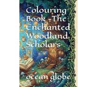 Colouring Book -The Enchanted Woodland Scholars
