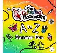 Colouring Bookworm : A to Z Summer Fun: Activity and Colouring Books for Curious Minds!