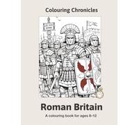 Colouring Chronicles: Roman Britain