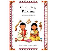 Colouring dharma: Hindu Culture and Values (Series A, Volume 2, Ages 6+)