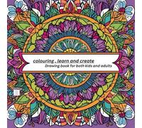 Colouring learn and create: Relax and unwind with the Beauty of bussy life