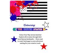 Colouring The United States - Colour Your Way Across America! Explore all 50 states through their most famous landmarks - from coast to coast! Each ... touch.: USA Coloring Book - 101 Pages