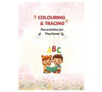Colouring & Tracing: Fun Activities for Tiny Hands