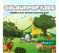 Colourpop kids: Simple & Cute Animals Colouring Book