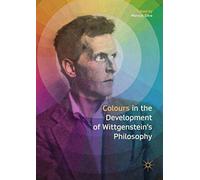 Colours in the Development of Wittgenstein s Philosophy
