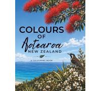 Colours of Aotearoa New Zealand: A Colouring Book