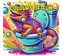 Colours of Fun: Wonderful cartoons to colour in and bring to life.