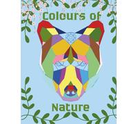 Colours of Nature: Adult Coloring Book for Relaxation and Stress Relief - Connect with Nature’s Beauty
